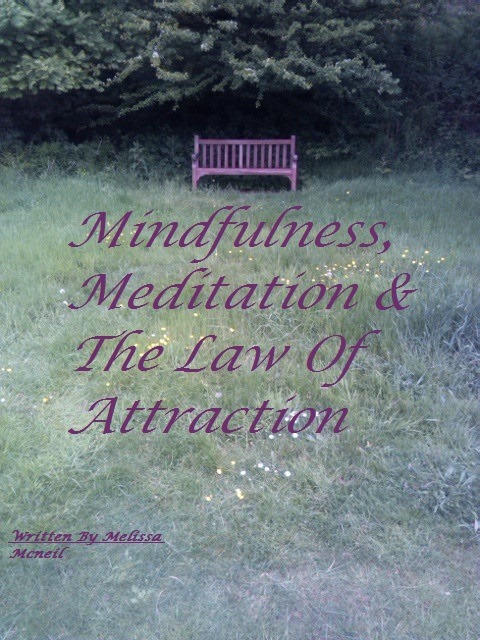 Mindfulness, Meditation & The Law Of Attraction