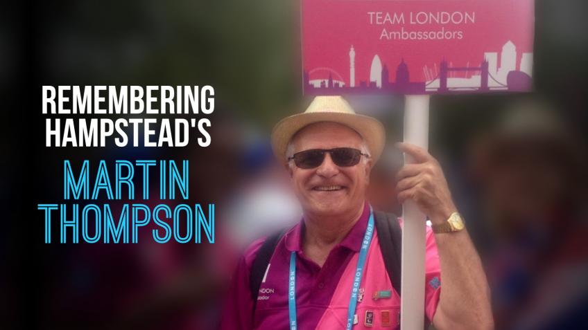 Remembering Hampstead's Martin Thompson - a Personal Causes