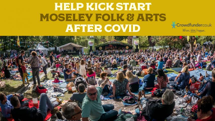 HELP KICKSTART MOSELEY FOLK & ARTS AFTER COVID-19 - a Business crowdfunding  project in Birmingham by John Fell